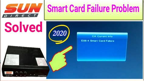 how to solve smart card failure in sun direct|SUN Direct E06.